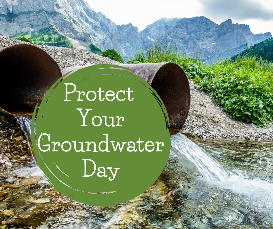 Protect Your Groundwater Day